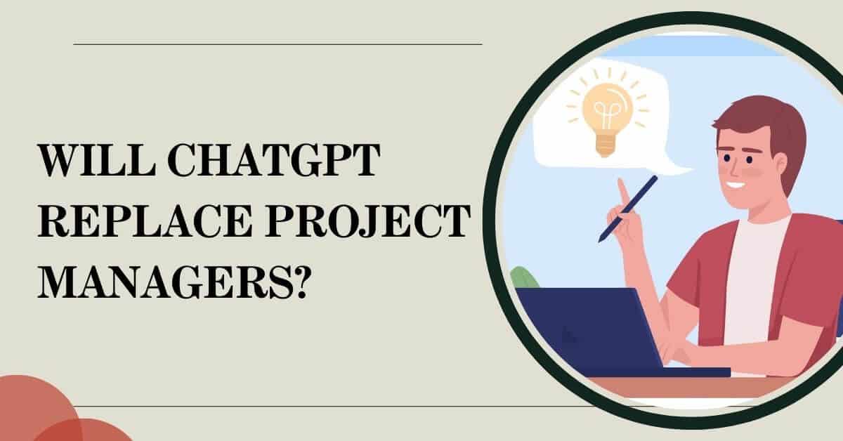 Will ChatGPT Replace Project Managers