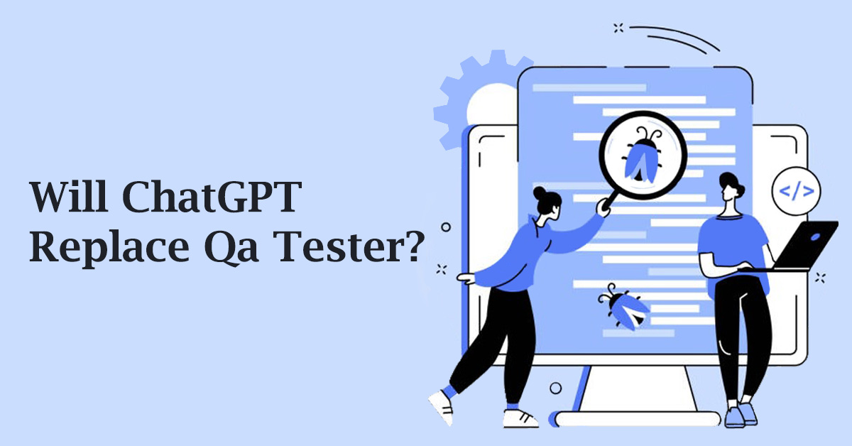 Will ChatGPT Replace Qa Tester